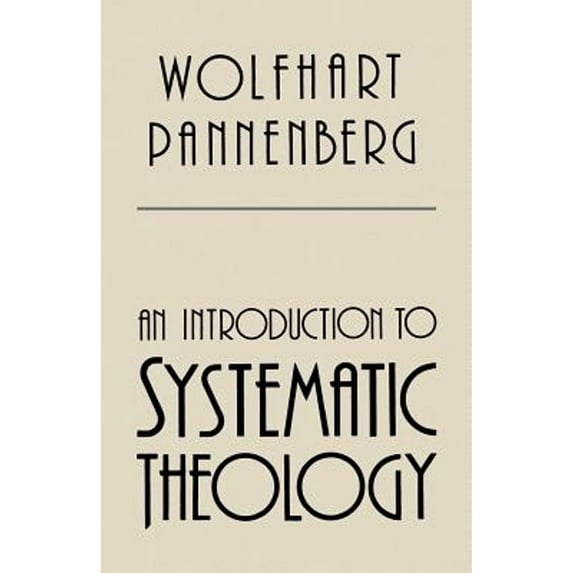 An Introduction to Systematic Theology (Paperback) by Wolfhart Pannenberg