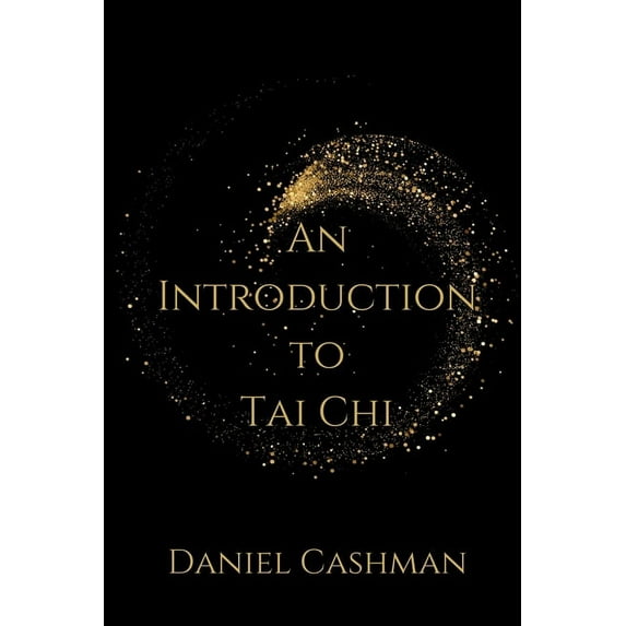 An Introduction to Tai Chi, (Paperback)