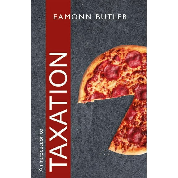 An Introduction to Taxation, (Paperback)