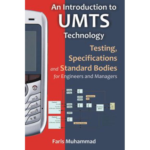 Pre-Owned An Introduction to Umts Technology: Testing, Specifications and Standard Bodies for Engineers and Managers (Hardcover) 1599424460 9781599424460