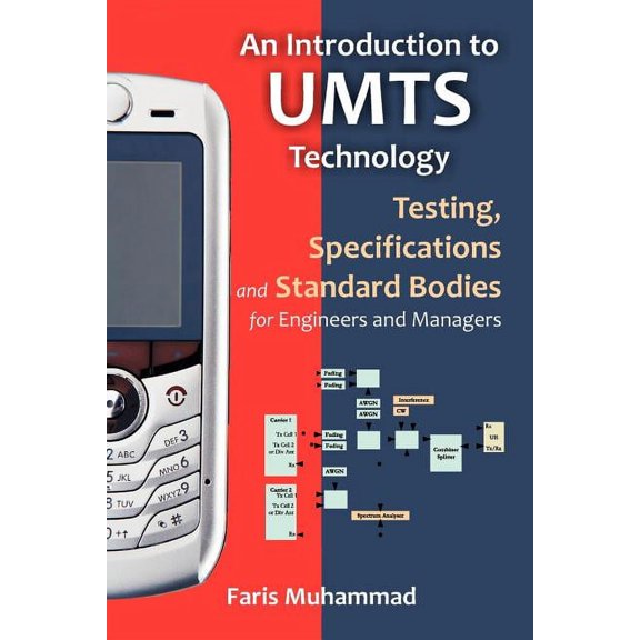 An Introduction to Umts Technology: Testing, Specifications and Standard Bodies for Engineers and Managers, (Paperback)