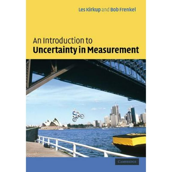 Pre-Owned An Introduction to Uncertainty in Measurement: Using the Gum (Guide to the Expression of (Paperback 9780521605793) by L Kirkup, R B Frenkel