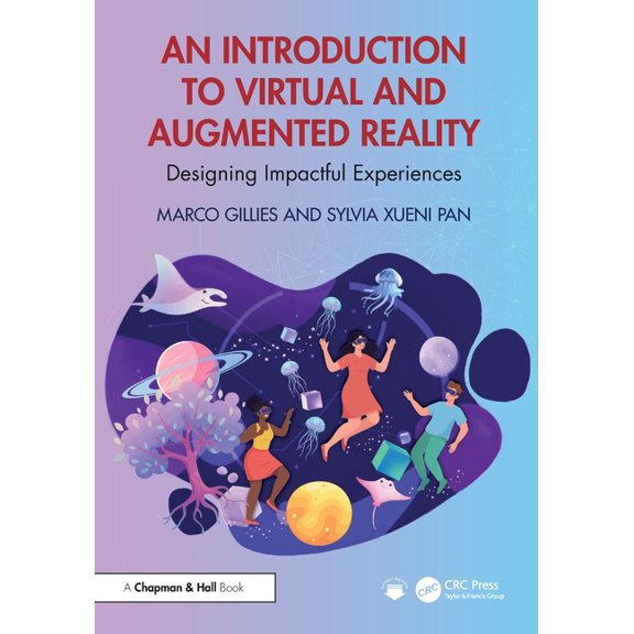 An Introduction to Virtual and Augmented Reality: Designing Impactful Experiences, (Paperback)