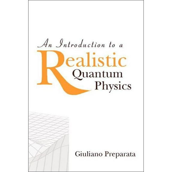 An Intro to a Realistic Quantum Physics, (Hardcover)