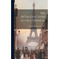 thumbnail image 1 of An Introduction to old French (Hardcover), 1 of 1