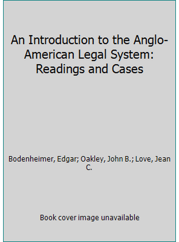 Pre-Owned An Introduction to the Anglo-American Legal System: Readings and Cases (Paperback) 0314366628 9780314366627