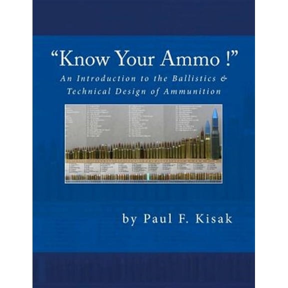 An Introduction to the Ballistics & Technical Design of Ammunition (Paperback)