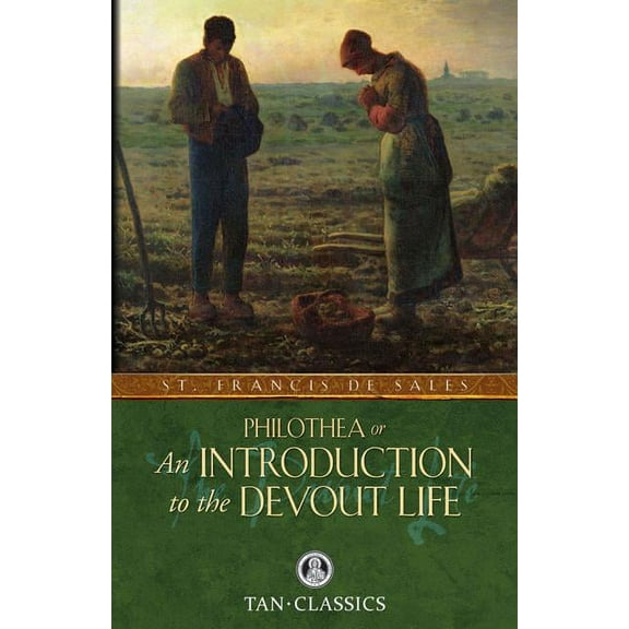 An Introduction to the Devout Life, (Paperback)
