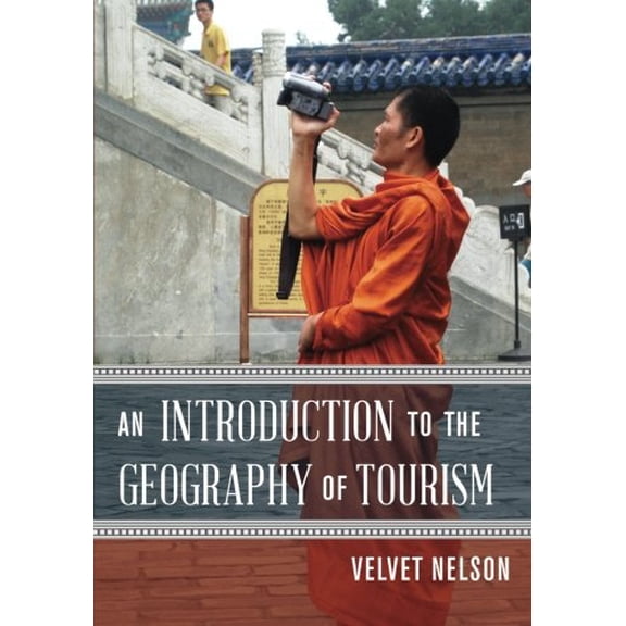 Pre-Owned An Introduction to the Geography of Tourism (Paperback) 1442210729 9781442210721