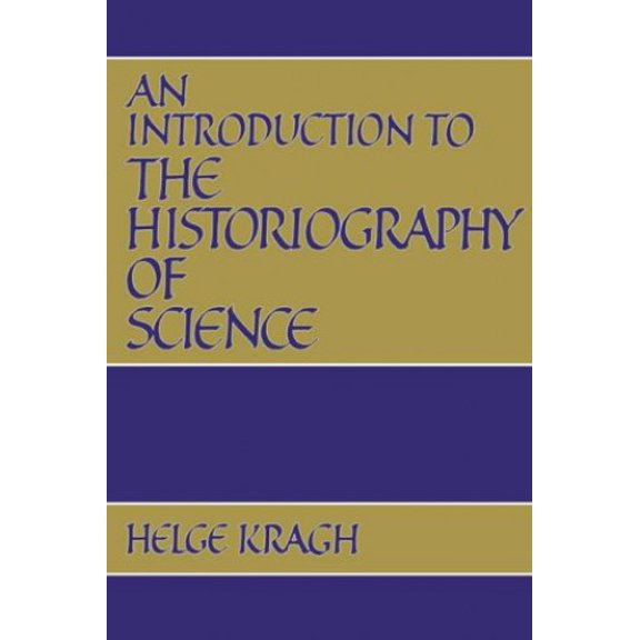 Pre-Owned An Introduction to the Historiography of Science (Paperback) 0521389216 9780521389211