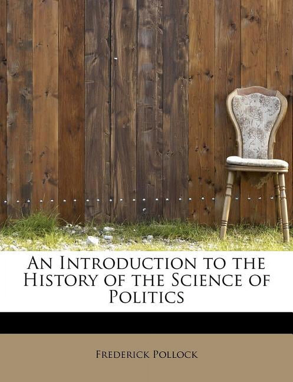 An Introduction to the History of the Science of Politics (Paperback)