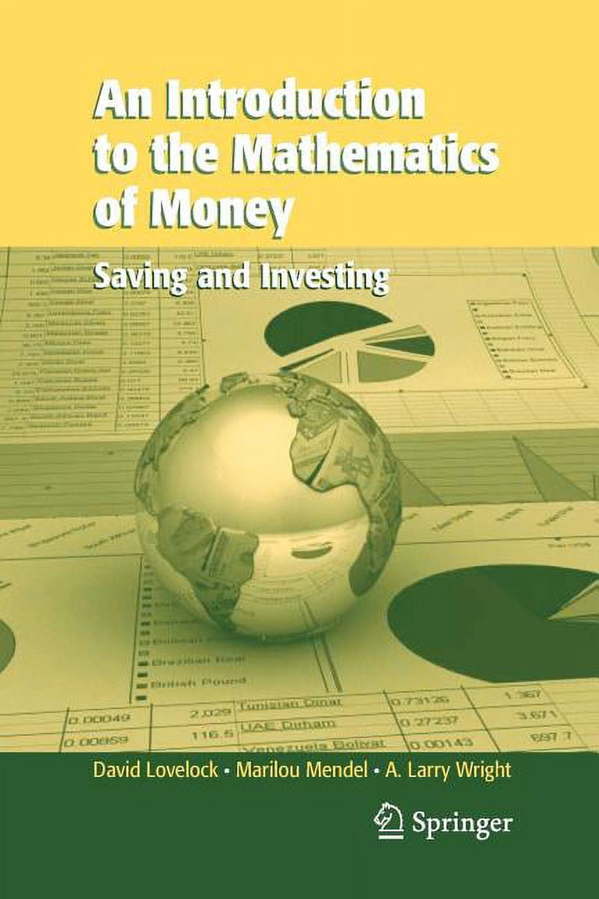 An Introduction to the Mathematics of Money: Saving and Investing,  (Paperback) - Walmart.com