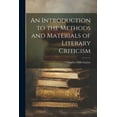 thumbnail image 1 of An Introduction to the Methods and Materials of Literary Criticism (Paperback), 1 of 1
