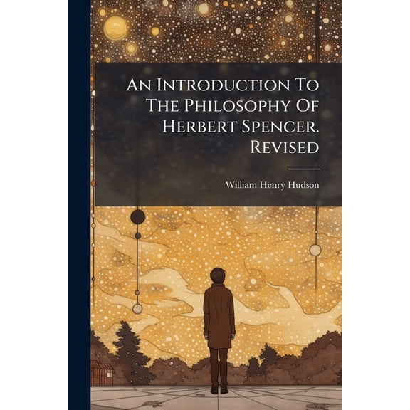 An Introduction To The Philosophy Of Herbert Spencer. Revised (Paperback)