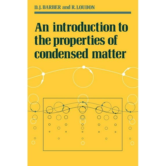 An Introduction to the Properties of Condensed Matter, (Paperback)