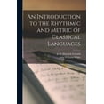 thumbnail image 1 of An Introduction to the Rhythmic and Metric of Classical Languages [microform] Paperback 1014155800 9781014155801 Schmidt, J H Heinrich Johann Hermann, 1 of 1
