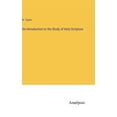 thumbnail image 1 of An Introduction to the Study of Holy Scripture, (Hardcover), 1 of 1