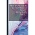thumbnail image 1 of An Introduction to the Study of Robert Browning's Poetry (Hardcover), 1 of 1