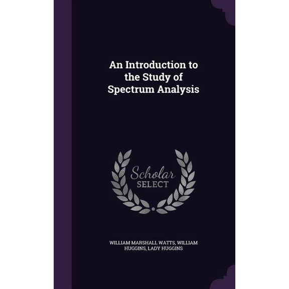 An Introduction to the Study of Spectrum Analysis (Hardcover)