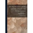 thumbnail image 1 of An Introduction to the Study to Petrology (Paperback), 1 of 7