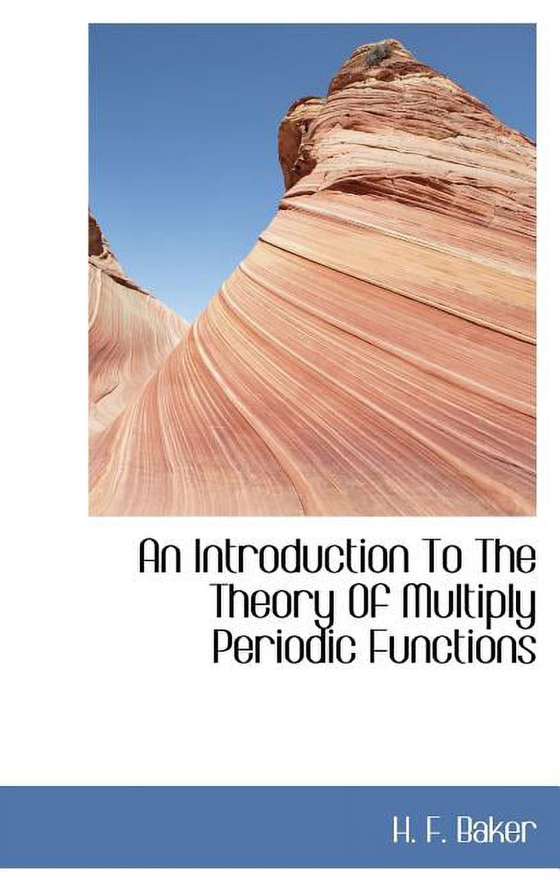 An Introduction to the Theory of Multiply Periodic Functions (Hardcover)