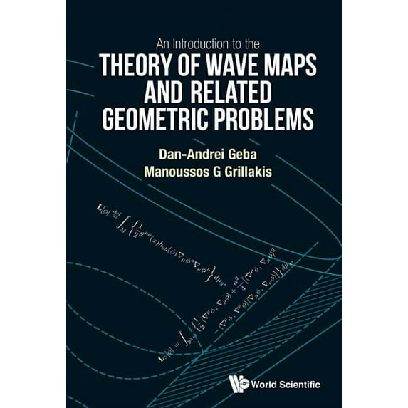 An Intro Theory of Wave Maps and Related Geometric Problems, (Hardcover)