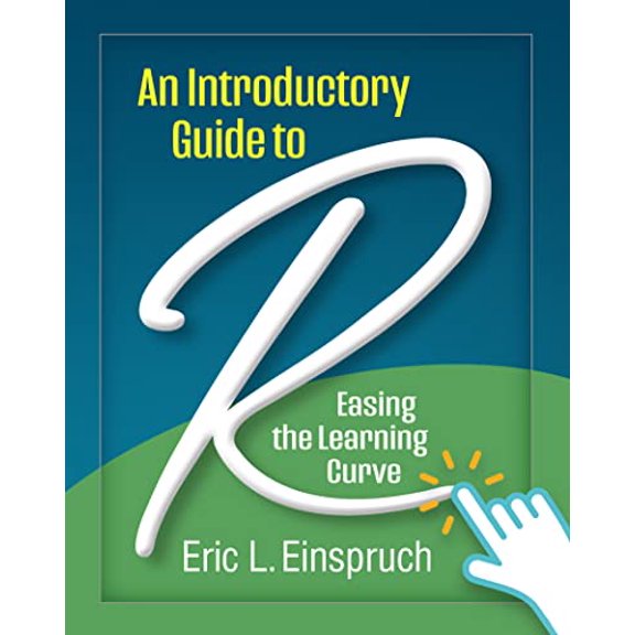 Pre-Owned An Introductory Guide to R: Easing the Learning Curve (Paperback) 1462549888 9781462549887