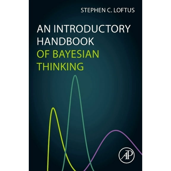An Introductory Handbook of Bayesian Thinking, (Paperback)