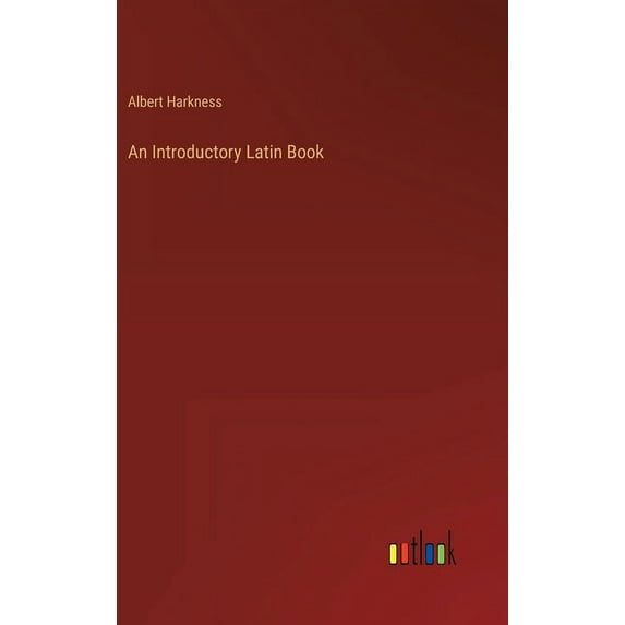An Introductory Latin Book (Hardcover)