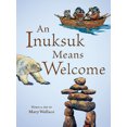 thumbnail image 1 of An Inuksuk Means Welcome, (Paperback), 1 of 1