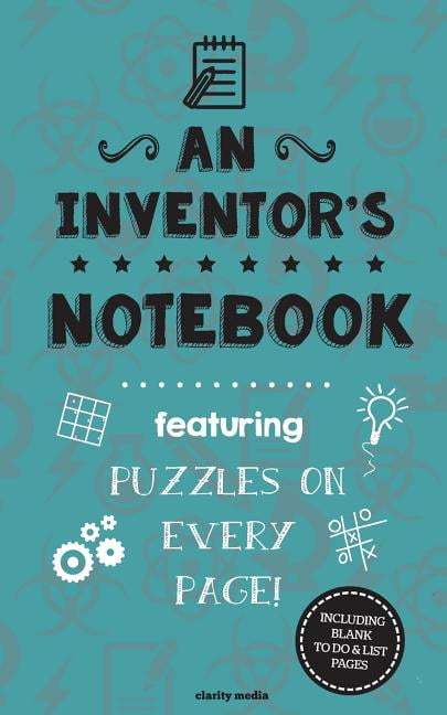 An Inventors Notebook: Featuring 100 puzzles Other 1519231636 9781519231635 Clarity Media