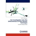 thumbnail image 1 of An Investigation into the Effectiveness of Peer Review Technique (Paperback), 1 of 1