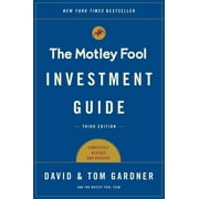 TOM GARDNER; DAVID GARDNER An Investment Guide for Beginners: The Motley Fool Investment Guide: Third Edition : How the Fools Beat Wall Street's Wise Men and How You Can Too (Paperback)