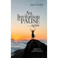 thumbnail image 1 of An Invitation to Pause... again: musings from a mindfulness coach about life and dementia, (Paperback), 1 of 1
