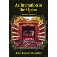 thumbnail image 1 of An Invitation to the Opera, Revised Edition, (Paperback), 1 of 1