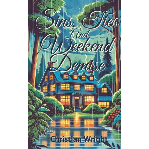 An Iris May Mystery Sins, Ties, and Weekend Demise, Book 2, (Paperback)