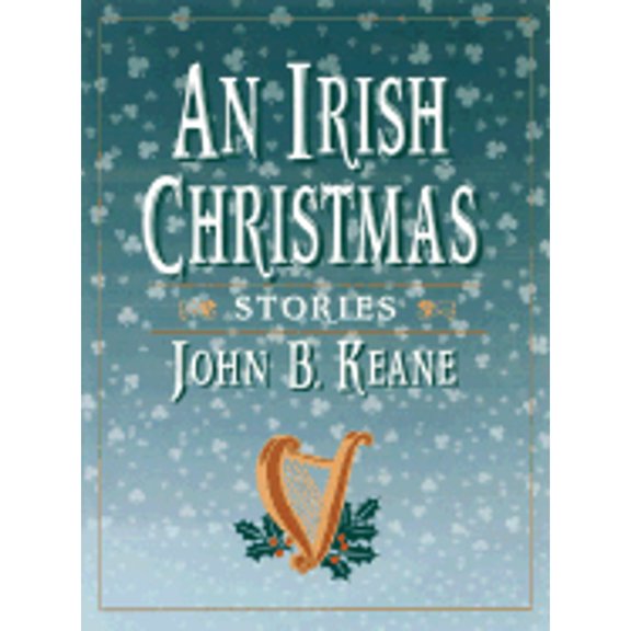 An Irish Christmas: Stories (Hardcover) by John B Keane