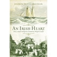 thumbnail image 1 of Pre-Owned An Irish Heart; How a Small Immigrant Community Shaped Canada (Hardcover) 0002007843 9780002007849, 1 of 1