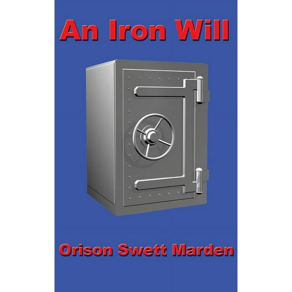An Iron Will, (Hardcover)