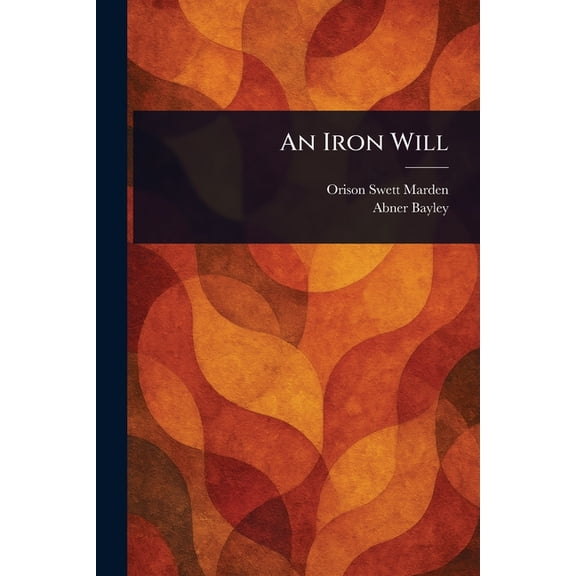 An Iron Will, (Paperback)