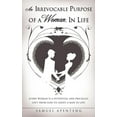 thumbnail image 1 of An Irrevocable Purpose of a Woman, in Life, (Paperback), 1 of 1