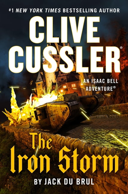 An Isaac Bell Adventure(r) Clive Cussler the Iron Storm, Book 15, (Hardcover)