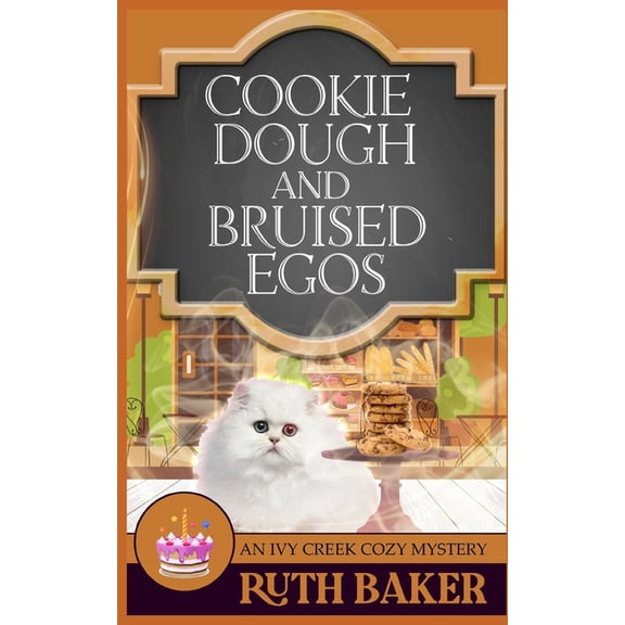 An Ivy Creek Cozy Mystery: Cookie Dough and Bruised Egos (Series #6) (Paperback)