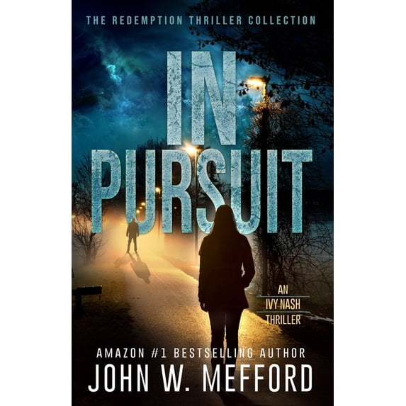 An Ivy Nash Thriller In Pursuit, Book 2, (Paperback)
