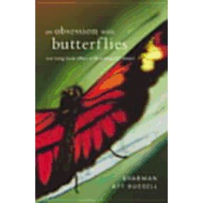 Pre-Owned An Obsession with Butterflies: Our Long Love Affair with a Singular Insect (Hardcover) by Sharman Apt Russell