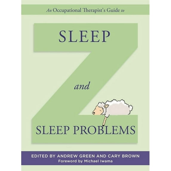An Occupational Therapist's Guide to Sleep and Sleep Problems, (Hardcover)