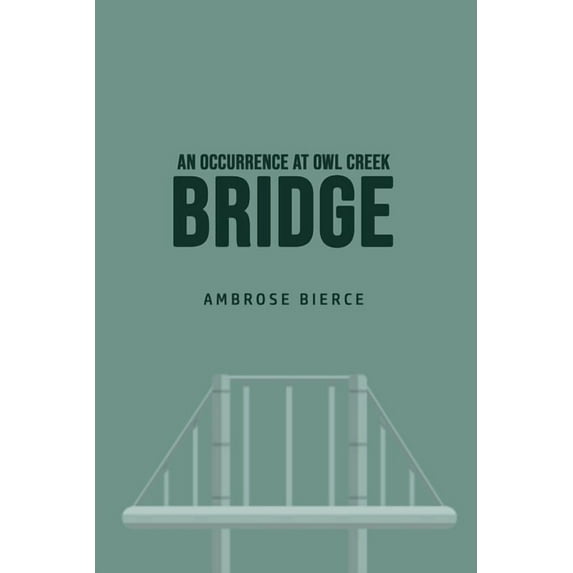 An Occurrence at Owl Creek Bridge, (Paperback)