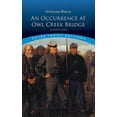 thumbnail image 1 of Pre-Owned An Occurrence at Owl Creek Bridge and Other Stories (Paperback) 0486466574 9780486466576, 1 of 5