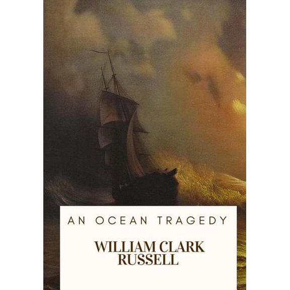 An Ocean Tragedy (Paperback)
