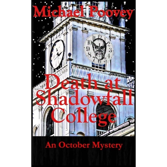 An October Mystery: Death at Shadowfall College: An October Mystery (Paperback)